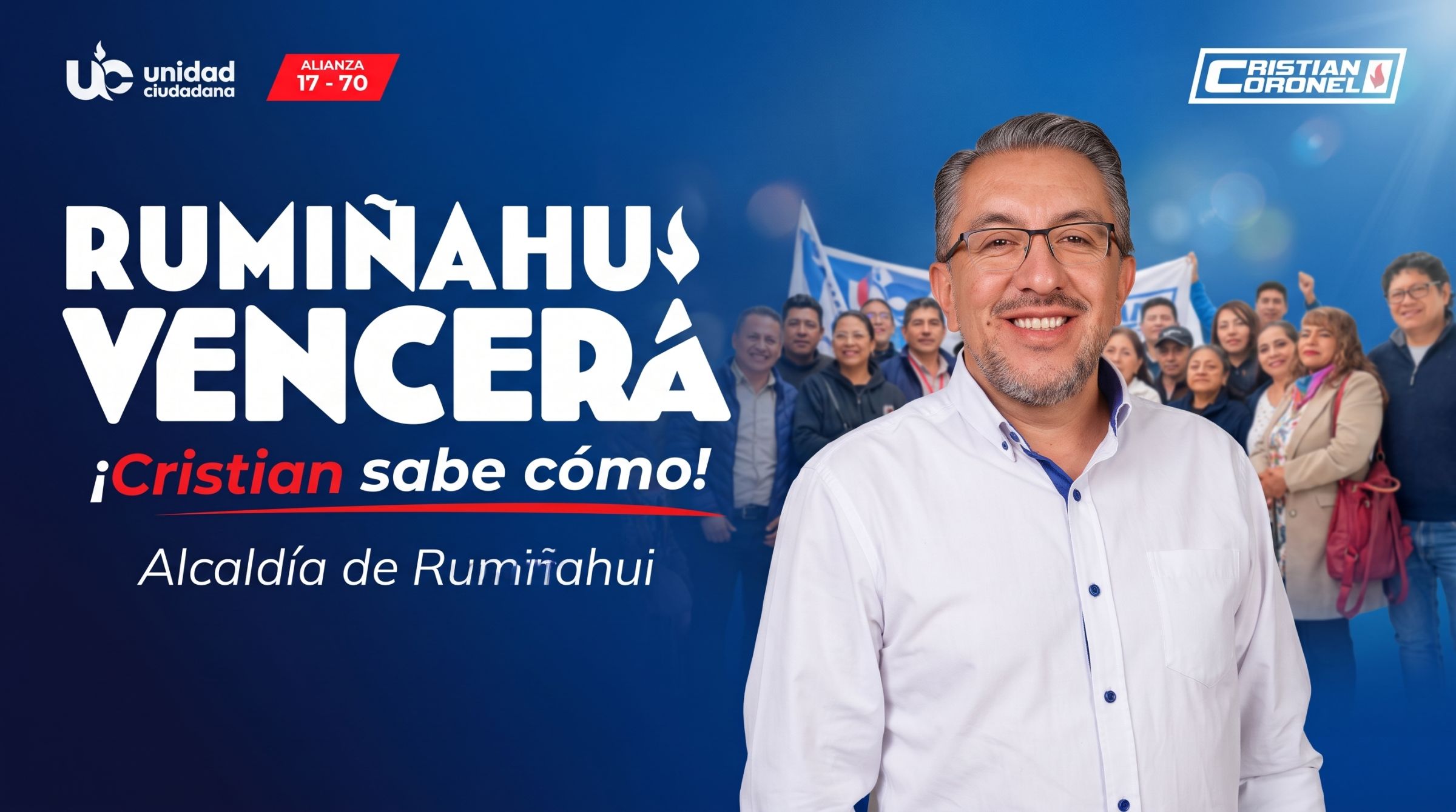Cristian Coronel con un grupo de simpatizantes, junto al lema Rumiñahui Vencerá, ¡Cristian sabe cómo!, Alcaldía de Rumiñahui